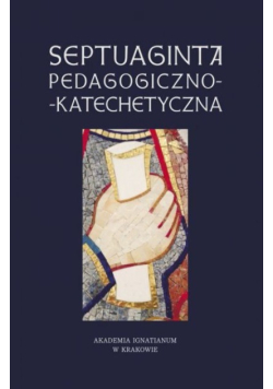 Septuaginta pedagogiczno - katechetyczna