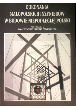 Pawlicki Dokonania Małopolskich Inżynierów W Budowie Niepodległej Polski