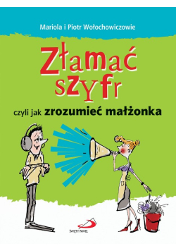 Złamać szyfr czyli jak zrozumieć małżonka