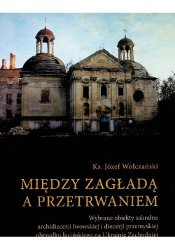 Między zagładą a przetrwaniem