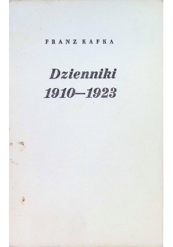 Kafka Dzienniki 1910 - 1923