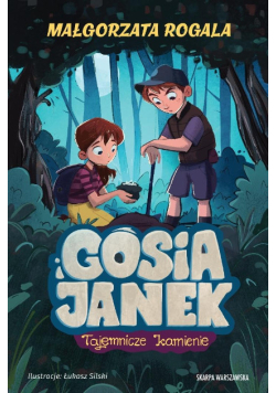 Gosia i Janek. Tajemnicze kamienie
