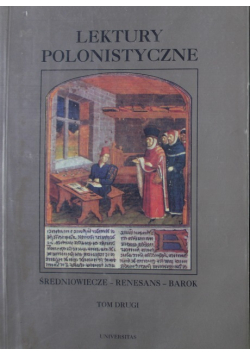 Lektury polonistyczne Tom II Średniowiecze - Renesans - Barok