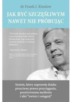 Jak być szczęśliwym nawet nie próbując