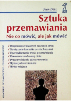 Sztuka przemawiania nie co mówić  ale jak mówić