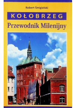 Kołobrzeg Przewodnik Milenijny