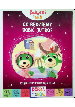 Bobaski i Miś Co będziemy robić jutro