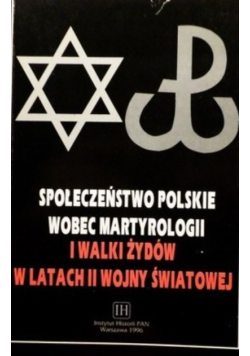 Spoleczeństwo polskie wobec martyrologii