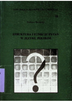 Struktura i funkcje pytań w języku polskim
