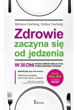 Zdrowie zaczyna się od jedzenia