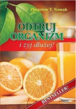 Odtruj organizm i żyj dłużej