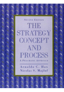 The Strategy Concept and Process: A Pragmatic Approach