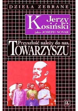 Przyszłość należy do nas Towarzyszu