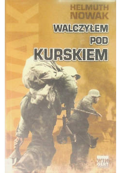 Walczyłem pod Kurskiem