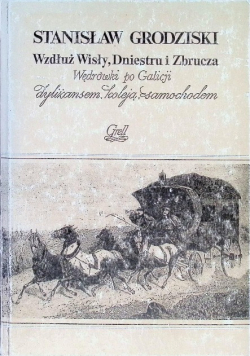 Wzdłuż Wisły, Dniestru i Zbrucza