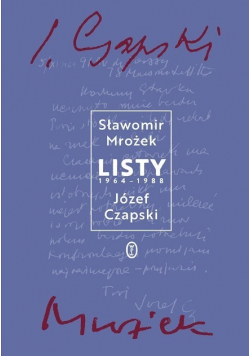 Mrożek, Czapski Listy 1964 -1988