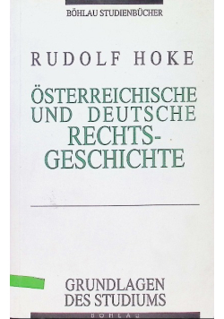 Osterreichische und Deutsche Rechts-Geschichte
