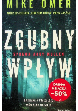 Zgubny wpływ Sprawa Abby Mullen