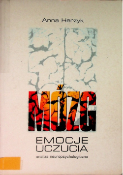 Mózg emocje uczucia analiza neuropsychologiczna