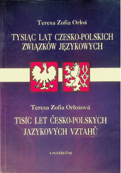 Tysiąc lat czesko - polskich związków językowych
