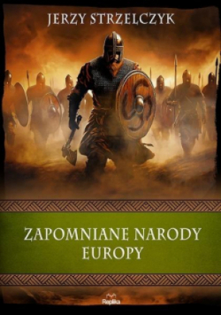 Zapomniane narody Europy. Wierzenia i zwyczaje