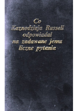 Co Kaznodzieja Russell odpowiadał na zadawane jemu liczne pytania