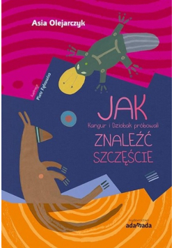 Jak Kangur i Dziobak próbowali Znaleźć szczęście