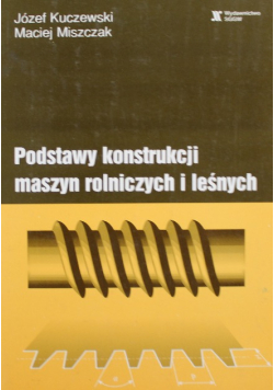 Podstawy konstrukcji maszyn rolniczych i leśnych