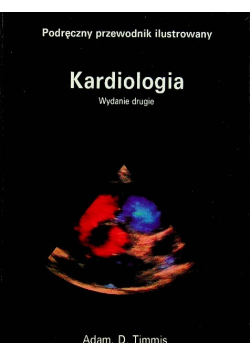 Podręczny przewodnik ilustrowany Kardiologia