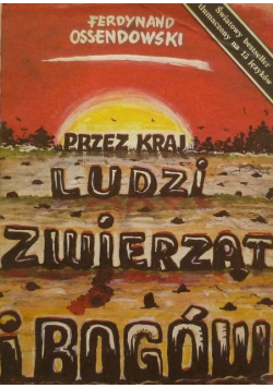 Przez kraj ludzi zwierząt i bogów