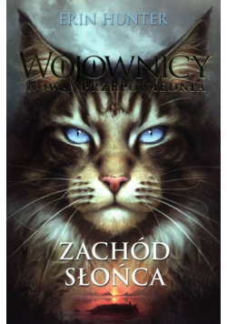 Wojownicy Nowa przepowiednia 6 Zachód słońca