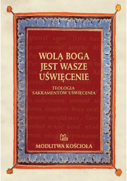 Wolą Boga jest wasze uświęcenie