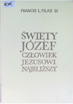 Święty Józef człowiek Jezusowi najbliższy
