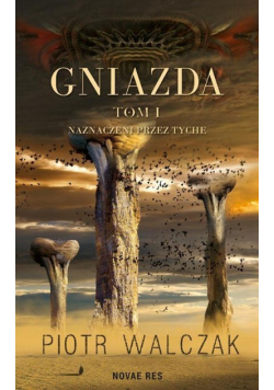 Gniazda Tom 1  Naznaczeni przez Tyche