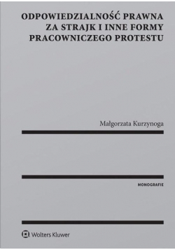 Odpowiedzialność prawna za strajk i inne formy pracowniczego protestu