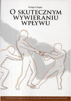 O skutecznym wywieraniu wpływu