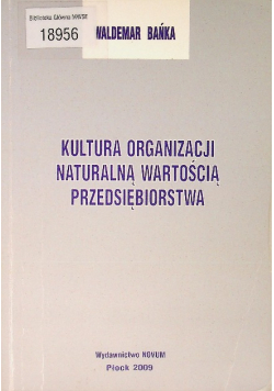 Kultura organizacji naturalną wartością przedsiębiorstwa