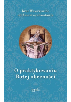O praktykowaniu Bożej obecności
