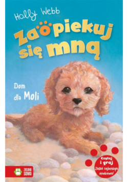 Zaopiekuj się mną Dom dla Moli