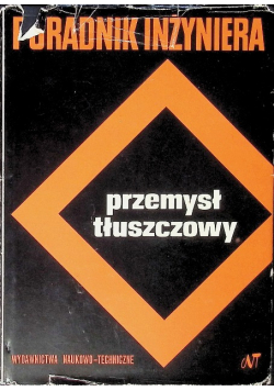 Poradnik inżyniera przemysł tłuszczowy