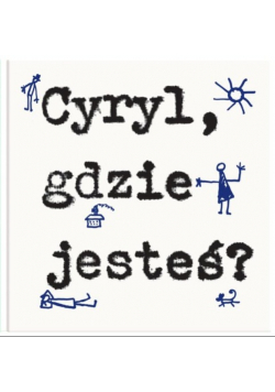 Cyryl, gdzie jesteś?