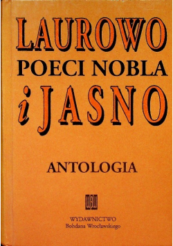 Laurowo poeci Nobla i jasno Antologia
