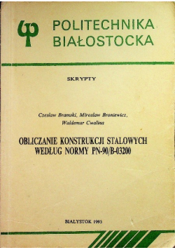 Obliczanie konstrukcji stalowych według normy PN 90 / B03200