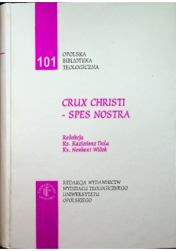 Crux Christi Spes Nostra