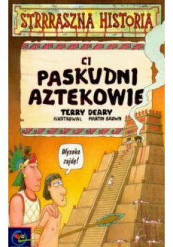 Ci paskudni aztekowie