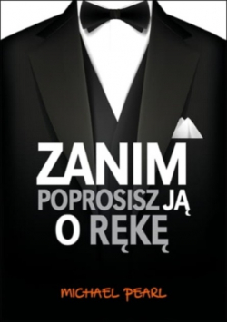 Zanim poprosisz ją o rękę