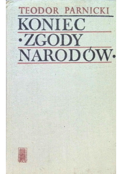 Koniec zgody narodów