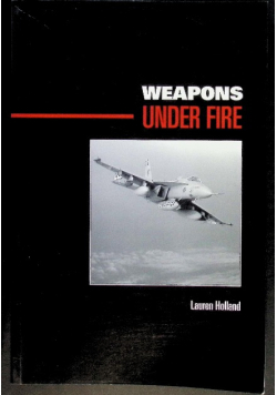 Weapons Under Fire