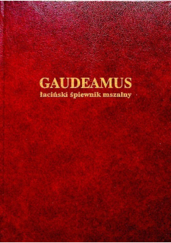 Gaudeamus łaciński śpiewnik mszalny