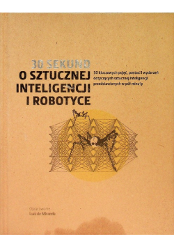 30 sekund O sztucznej inteligencji i robotyce